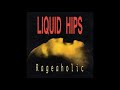 Liquid Hips - 9 - Rewind