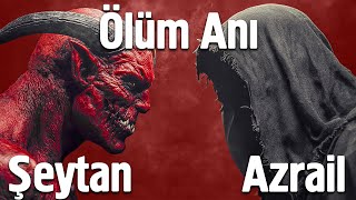 Ölüm Anı - Azrail As Ve Şeytanın Ölümü