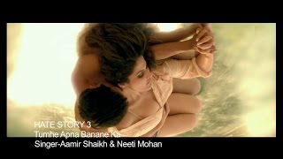 Tumhe Apna Banane Ka - Aamir Shaikh - Sharman joshi - Zarine Khan Tumhe Apna Banane Ka - Aamir Shaikh - Sharman joshi - Zarine Khan