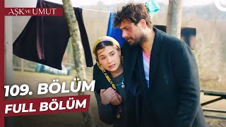 Aşk Ve Umut 109. Bölüm