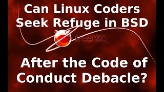 Will the BSDs come to Linux's Rescue After the CoC Debacle?