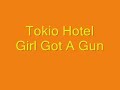 Tokio Hotel - Girl Got A Gun Lyrics