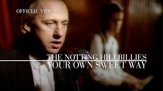Watch Notting Hillbillies Your Own Sweet Way video