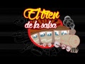 El Tren de la Salsa El Tren de la Salsa