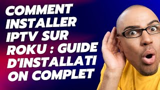 Comment Installer Liptv Sur Roku Tv  Guide Dinstallation Complet