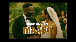 Maabo Baax Ba Yéés Clip Officiel