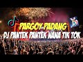 DJ PANTEK PANTEK NANA TIK TOK X PARGOY PADANG FULL BASS REVOLUTION  DJ JUNGLE DUTCH 2021
