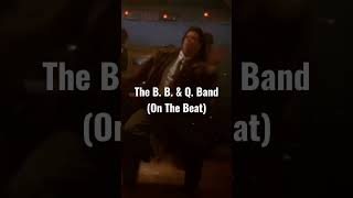 The B. B. & Q. Band - On The Beat #80Smusic #Disco #Funky #90Smovie #Johntravolta #Albertct