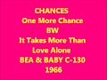 CHANCES - One More Chance / It Takes More Than Love Alone - BEA & BABY C-130 - 1966