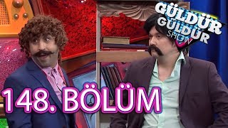 Güldür Güldür Show 148. Bölüm  HD Tek Parça (19 Mayıs 2017)