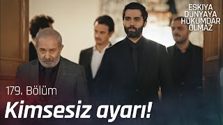 Kimsesiz Doğan Ve Alpaslan Masaya Oturuyor - Eşkıya Dünyaya Hükümdar Olmaz 179. Bölüm