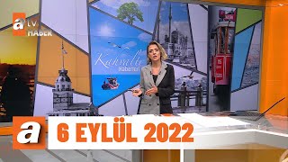 Kahvaltı Haberleri 6 Eylül 2022