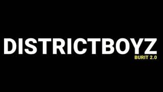 Districtboyz - B U R I T 2.0