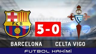 Barcelona 5-0 Celta Vigo Highlights 11012018 Maç Özetleri̇ & Leri̇