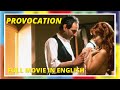 Provocation | Romance | Full Movie in English