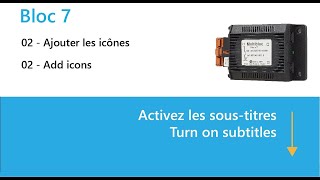 Bloc 7 - Ajouter les icônes / Add icons
