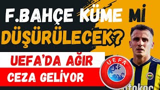 Fenerbahçeni̇n Alacaği Cezayi Açikliyorum I Uefadan Ağir Ceza Yolda I Kerem Aktürkoğlu Skandali