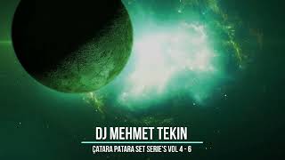 Dj Mehmet Tekin - Çatara Patara - Set Series Vol 4 - 6