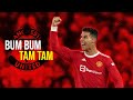 Cristiano Ronaldo • Bum Bum Tam Tam - MC Fioti • Skills & Goal • 2022 | HD
