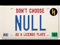 The Terrible Mistake of Choosing 'Null' as a License Plate