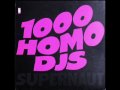 1000 HOMO DJs - SUPERNAUT [1991]