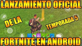 FORTNITE PARA ANDROID LANZAMIENTO OFICIAL DE LA TEMPORADA 5