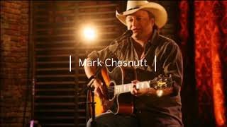 Watch Mark Chesnutt I Want My Baby Back video