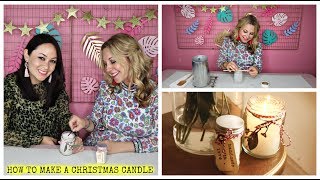 HOW TO MAKE A CANDLE | CHRISTMAS CANDLE MAKING