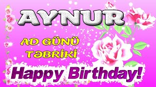 Aynur Ad Günün Mübarək Təbri̇k Vi̇deosu