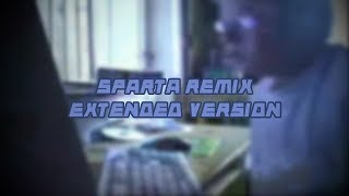 Request Agk Has An Extended Sparta Remix Ft. Stephen Quire