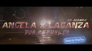 Angela Ft. Laganza - Дон Периньон | Firon'Key Remix