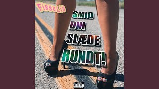 Smid Din Slæde Rundt