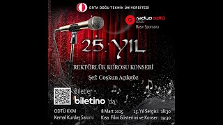 Odtü Rektörlük Korosu 25. Yıl Konseri 08032025