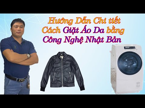 Hướng Dẫn Giặt Áo Da Với Công Nghệ Nhật Bản | Cách Giặt Áo Da, Áo Ấm Hay Nhất Năm | 0968.632.166