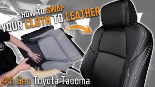 Diy Toyota Tacoma Cloth To Leather Seat Conversion Installation Overview - Leatherseats
