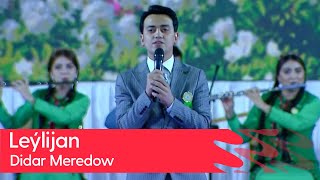 Didar Meredow - Leylijan 2023