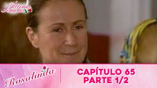 Rosalinda Capítulo 65 - Parte 12 Últimas Semanas