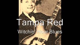Watch Tampa Red Witchin Hour Blues video