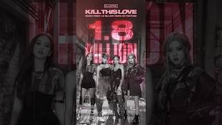 Blackpink - 'Kill This Love' M/V Hits 1.8 Billion Views