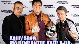 Kainy Show - Ma Rencontre Avec X-Or