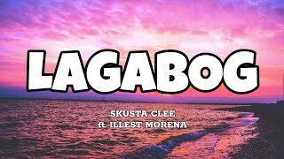 Lagabog - Skusta Clee Ft. Illest Morena Lyrics