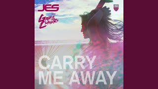 Carry Me Away