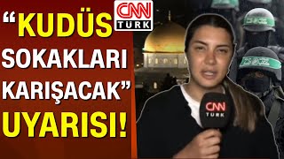 Kudüs Sokaklarında Şu An Neler Oluyor? Fulya Öztürk Kudüs Sokaklarında Son Durumu Aktardı