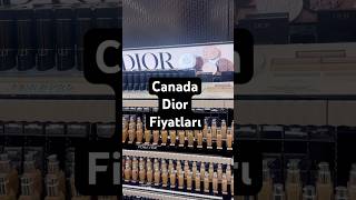 Canada Dior Fiyatları