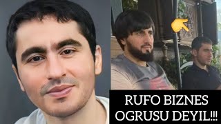 RUFO BİZNES OĞRUSU DEYİL!!! | RUFO GƏNCİNSKİ HAQQİNDA MƏLUMAT | KİMDİR RUFO GƏNC