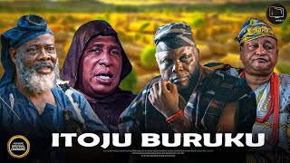 Itoju Buruku - Yoruba Movie 2025 Drama Yinka Quadri Jide Kosoko