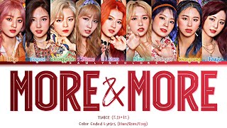 Twice 트와이스 More & More Color Coded Lyrics Hanromeng