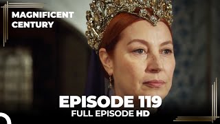 Magnificent Century Episode 119 | English Subtitle HD