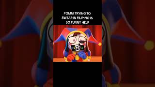 Pomni Filipino Dub Swearing