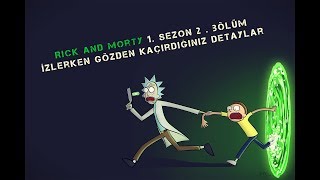 Rick And Morty 1. Sezon 2. Bölüm - İzlerken Gözden Kaçırdığınız Detaylar